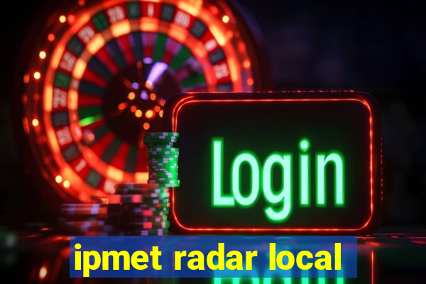 ipmet radar local